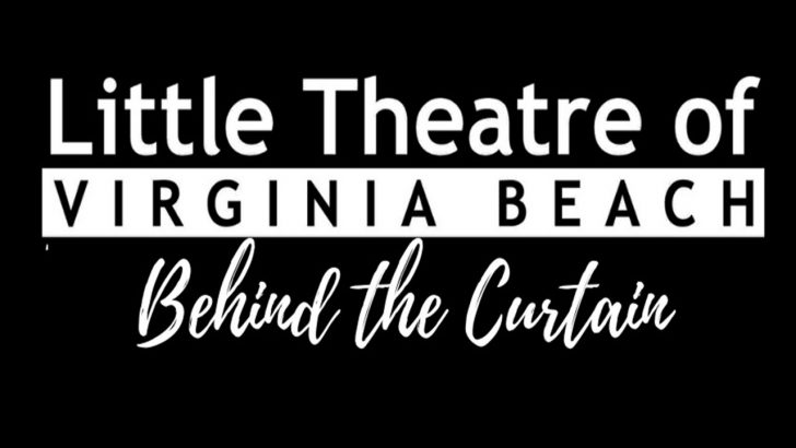 Behind the Curtain - Little Theatre of Virginia Beach