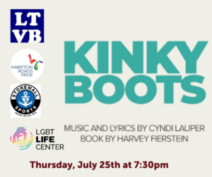 Kinky Boots Pride Night on July 25th at 7:30pm